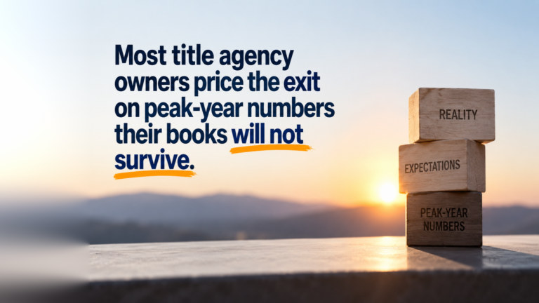 Most title agency owners price the exit on peak-year numbers their books will not survive.